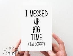I Messed Up Big Time I'm Sorry Card. I'm Sorry | Etsy