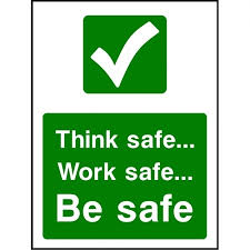 Think Safe..Work Safe..Be Safe" Sign - KPCM Display