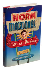 Norm Macdonald's Often Funny, Always Fabulist 'Based on a True Story' - The  New York Times